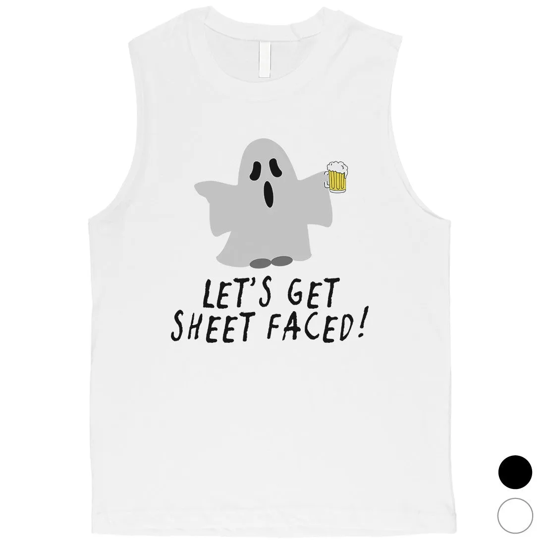 Let's Get Sheet Faced Mens Muscle Shirt